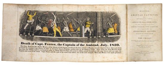(SLAVERY AND ABOLITION.) BARBER, JOHN W. A History of the Amistad Captives: Being a Circumstantial Account of the Capture of the Spanis